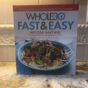 Hard back copy of WHOLE30 Fast and Easy